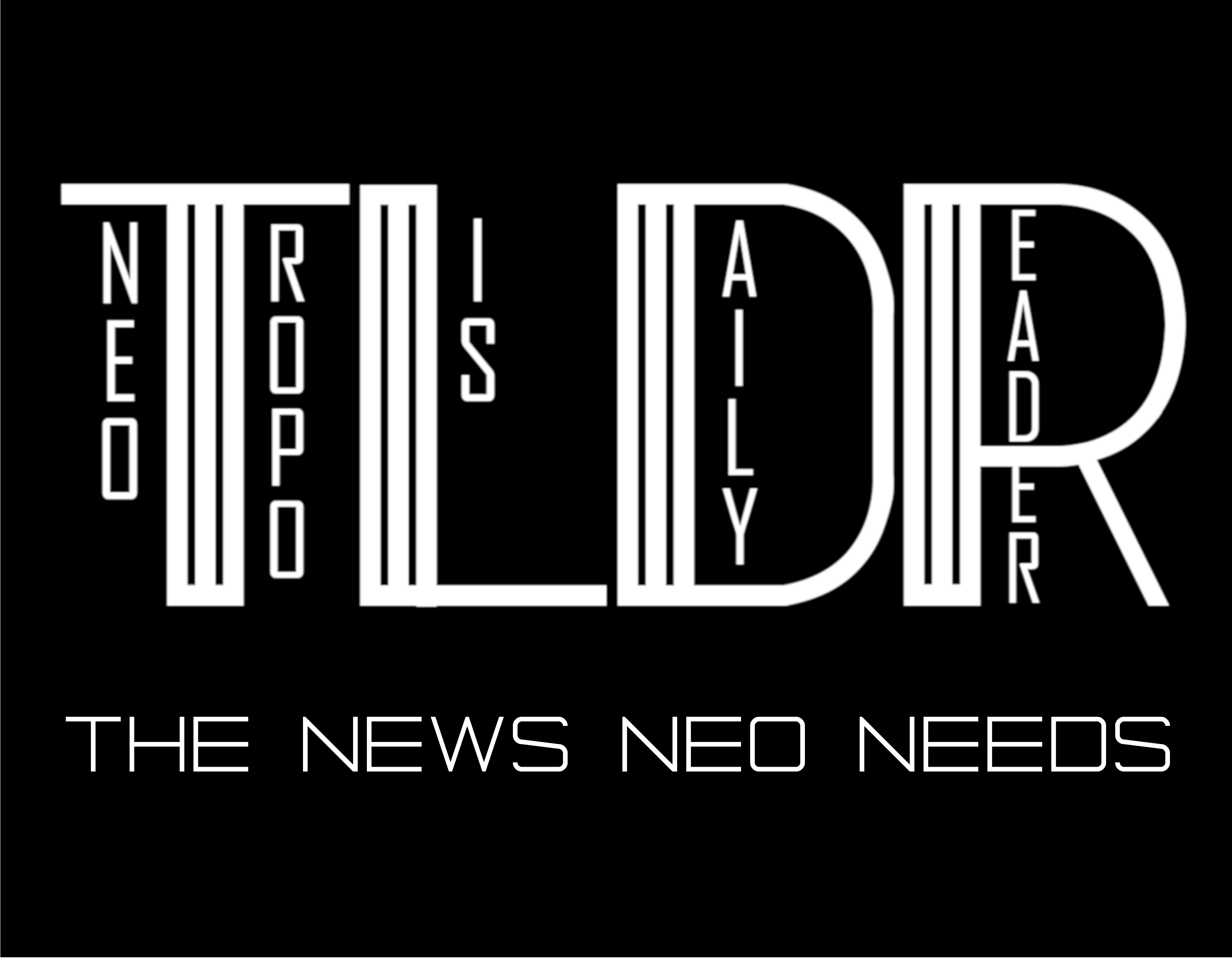 THE NEOTROPOLIS DAILY READER